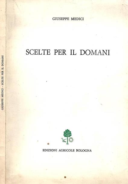 Scelte per il domani - Giuseppe Medici - copertina