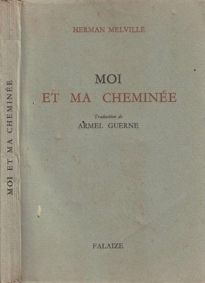Moi et ma cheminee - Herman Melville - copertina