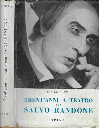 Trent' anni a teatro con Salvo Randone - Eraldo Miscia - copertina