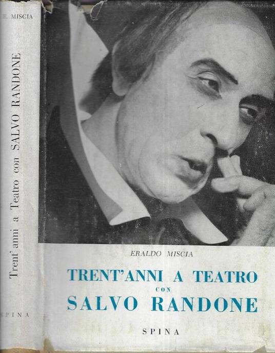 Trent' anni a teatro con Salvo Randone - Eraldo Miscia - copertina