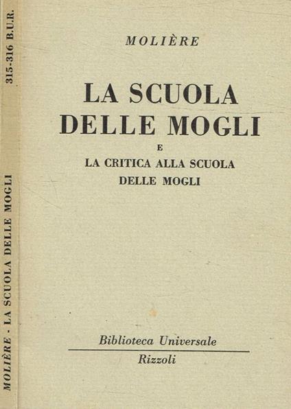 La scuola delle mogli e La critica alla scuola delle mogli - Molière - copertina