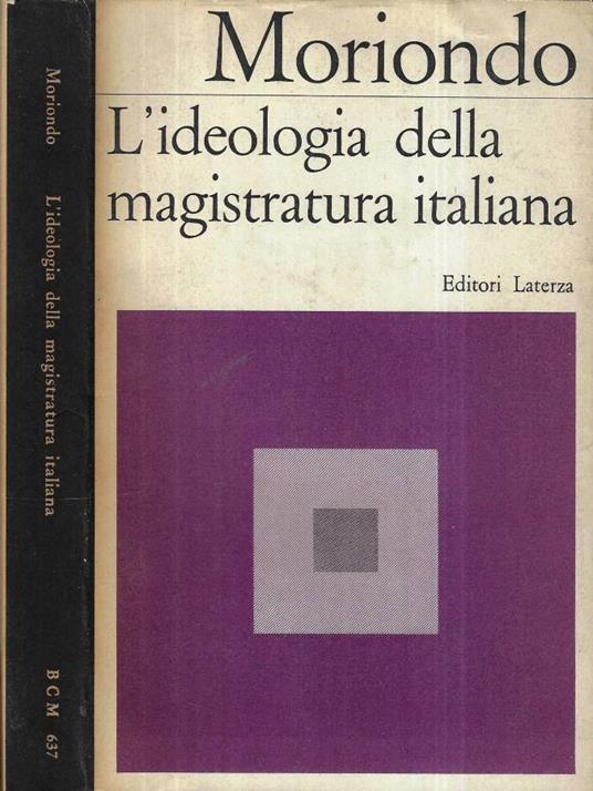 L' ideologia della magistratura italiana - Ezio Moriondo - copertina