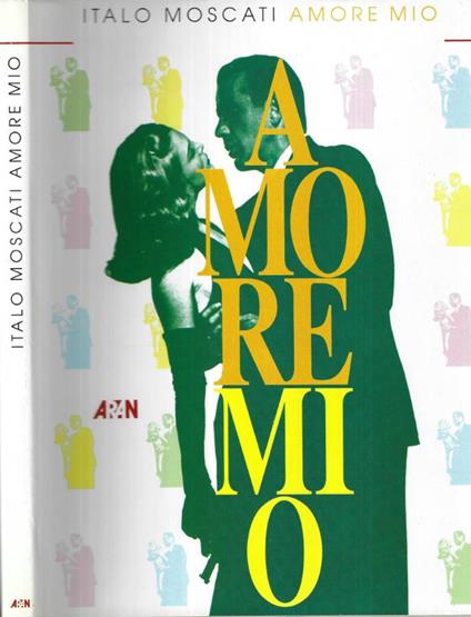 Amore mio - Italo Moscati - copertina