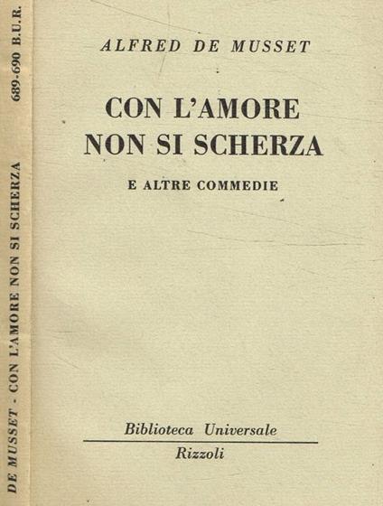 Con l'amore non si scherza e altre commedie - Alfred de Musset - copertina