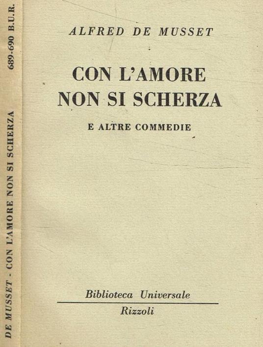 Con l'amore non si scherza e altre commedie - Alfred de Musset - copertina