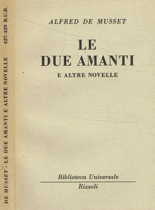 Le due amanti e altre novelle - Alfred de Musset - copertina