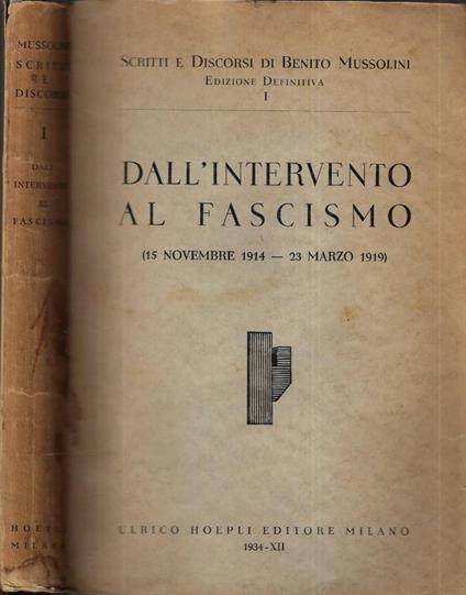 Dall' intervento al fascismo - Benito Mussolini - copertina