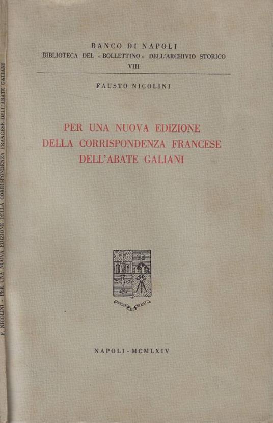 Per una nuova edizione della corrispondenza francese dell'Abate Galiani - Fausto Nicolini - copertina