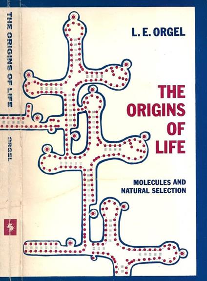 The Origins of Life: Molecules and Natural Selection - Leslie E. Orgel - copertina