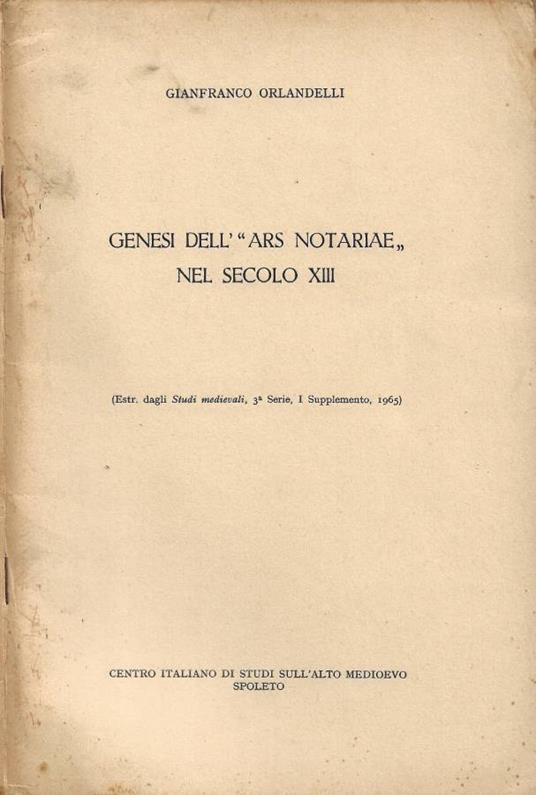 Genesi dell'Ars Notariae" nel Secolo XIII - Gianfranco Orlandelli - copertina