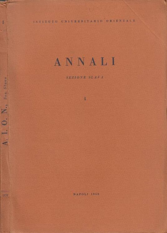 A.I.O.N. - Annali dell'Istituto Universitario Orientale di Napoli. Sezione Slava. Vol. I - Leone Pacini Savoj - copertina