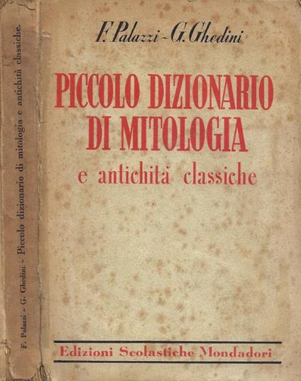 Piccolo Dizionario di Mitologia e Antichità Classiche - Fernando Palazzi - copertina