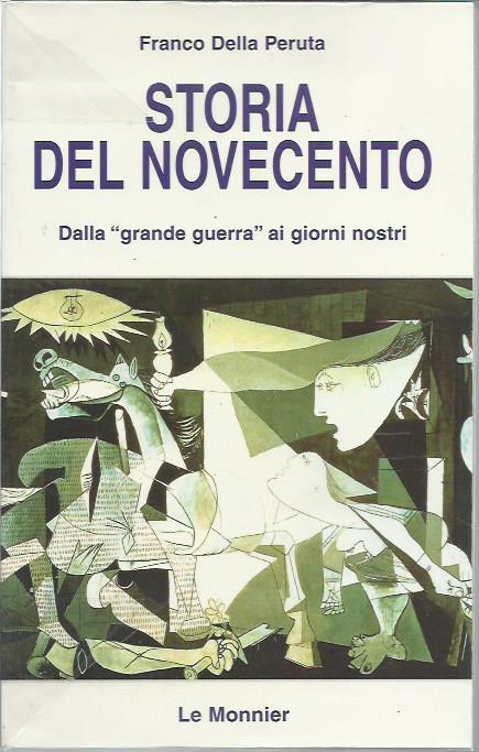 Storia del Novecento. Dalla «Grande guerra» ai giorni nostri - Franco Della Peruta - copertina