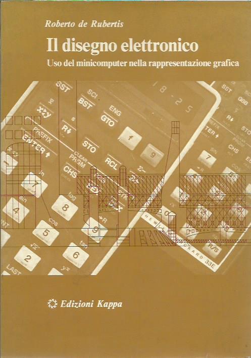 Elettronica - De Rubertis - Il Disegno Elettronico. Uso Del Minicomputer - Roberto De Rubertis - copertina