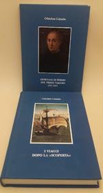 Cristoforo Colombo-Giornale Di Bordo Del Primo Viaggio-1492-1493/I Viaggi Dopo La Scoperta-2 Voll, (1984-1985)
