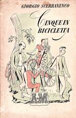 Cinque in bicicletta. Romanzo