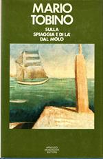 Sulla spiaggia e di là dal molo