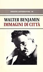 Immagini di città. Nota di Peter Szondi. Traduzione di Marisa Bertolini