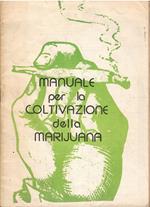 Manuale per La Coltivazione Della Marijuana
