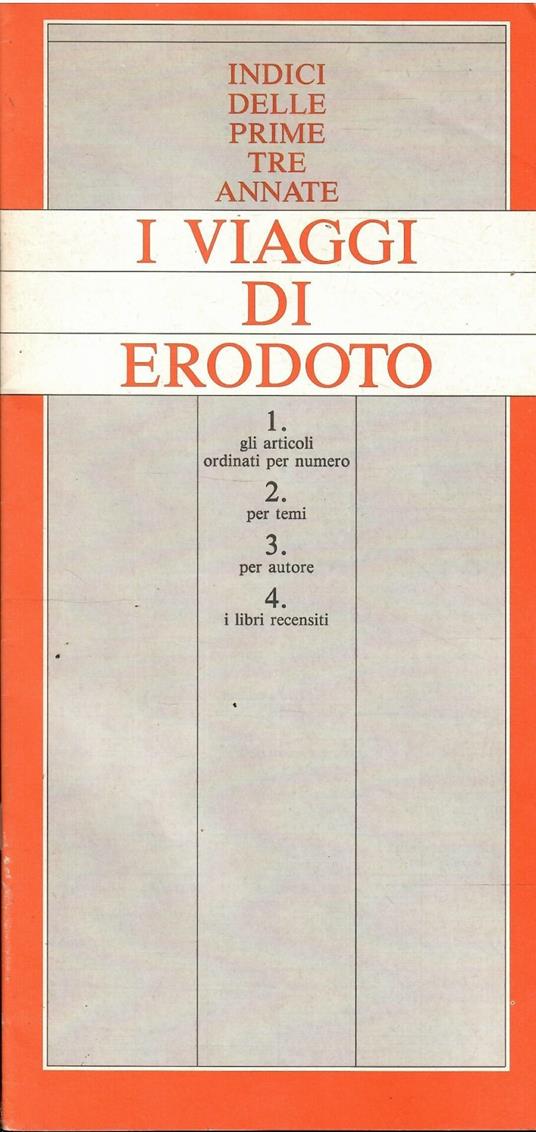 I Viaggi di Erodoto Indici Delle Prime Tre Annate - copertina