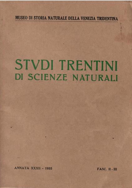 Studi Trentini di Scienze Naturali Annata Xxxii Rfasc. Ii-Iii - copertina