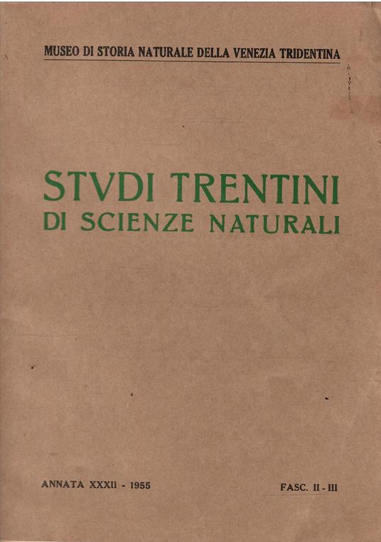 Studi Trentini di Scienze Naturali Annata Xxxii Rfasc. Ii-Iii - copertina