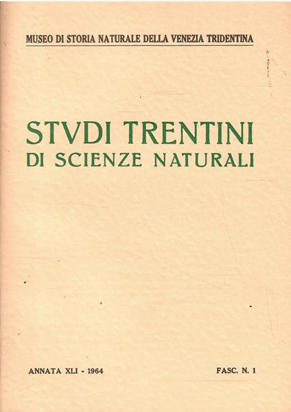 Studi Trentini di Scienze Naturali Annata Xli Fasc. N. 1 - copertina