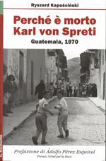 Perchè è Morto Karl Von Spreti - Guatemala, 1970