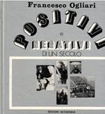 Positivi e Negativi di Un Secolo
