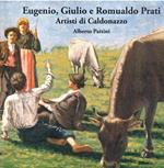 Eugenio, Giulio e Romualdo Prati Artisti di Caldonazzo