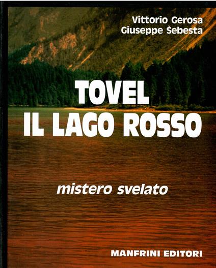 Tovel Il Lago Rosso Mistero Svelato - copertina