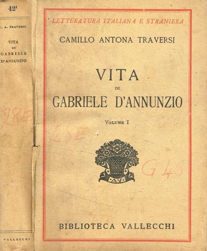 Vita di Gabriele D'Annunzio vol.I - Camillo Antona Traversi - copertina