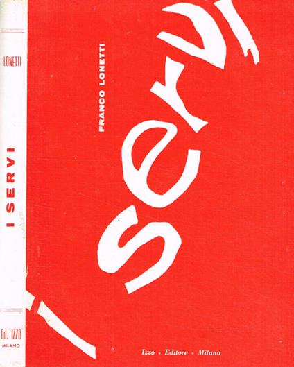 I servi - Franco Leonetti - copertina