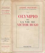 Olympio ou La vie de Victor Hugo