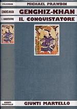 Genghiz-Khan  Il conquistatore
