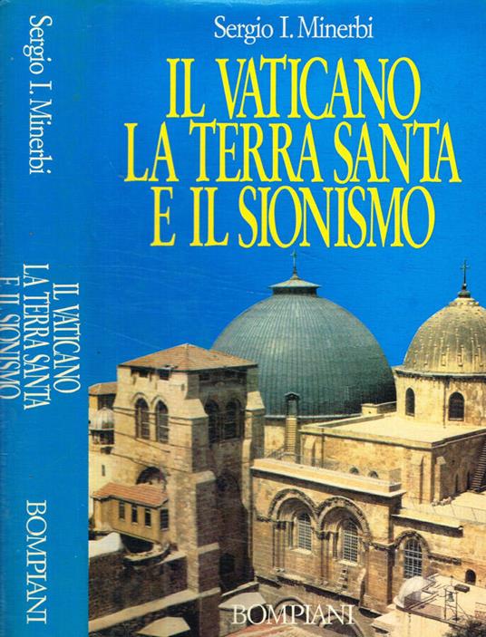 Il vaticano la terra santa e il sionismo - Sergio Minerbi - copertina