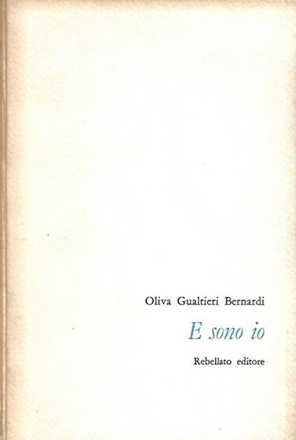 E sono io - Oliva Gualtieri Bernardi - copertina