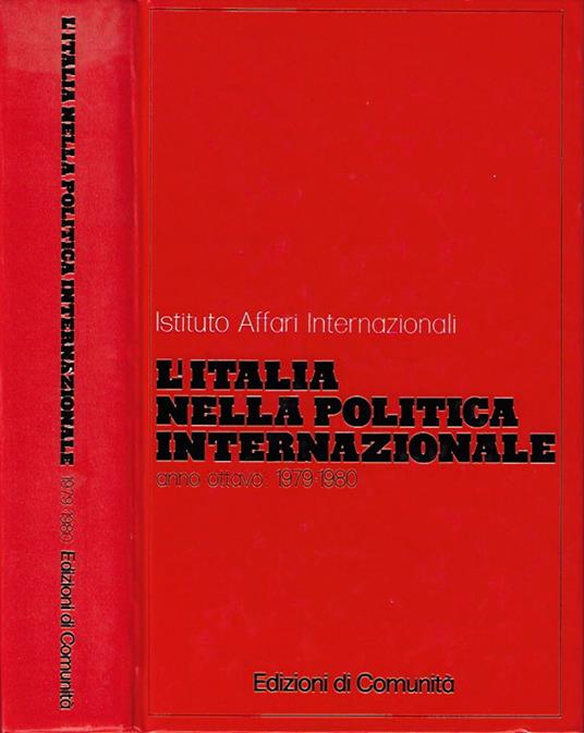 Istituto Affari Internazionali. L'Italia nella Politica Internazionale, anno ottavo: 1979 - 1980 - copertina