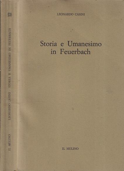 Storia e umanesimo in Feuerbach - Leonardo Casini - copertina