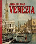 Ammiriamo Venezia