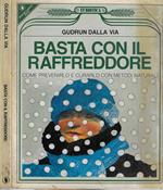 Basta con il raffreddore