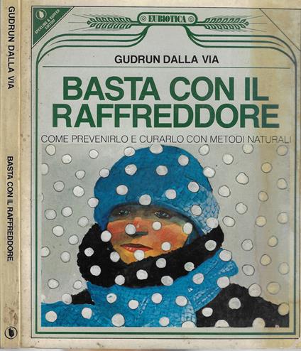 Basta con il raffreddore - Gudrun Dalla Via - copertina