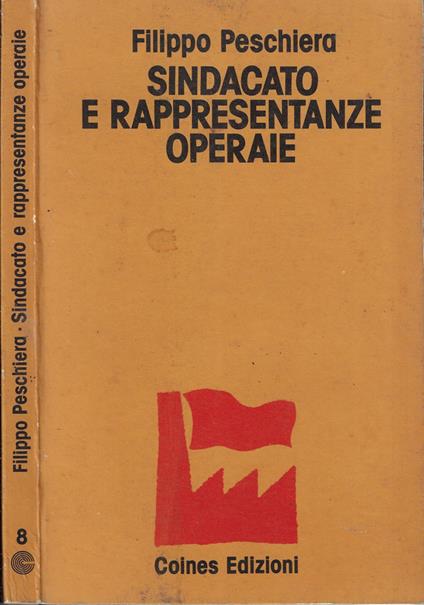 Sindacato e rappresentanze operaie - Filippo Peschiera - copertina