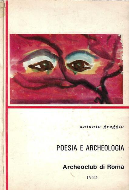 Poesia e Archeologia - Antonio Greggio - copertina