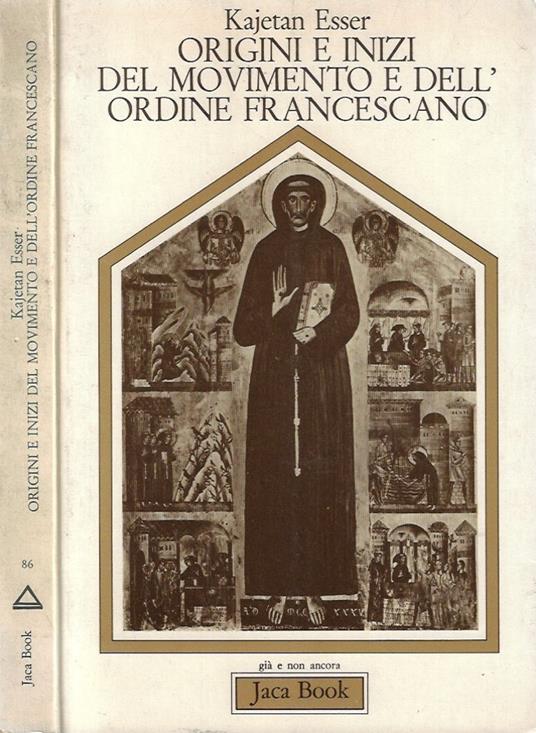 Origini e inizi del movimento dell'ordine francescano - Kajetan Esser - copertina