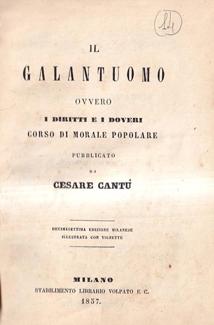 Il galantuomo, ovvero I diritti e i doveri. Corso di morale popolare - Cesare Cantù - copertina
