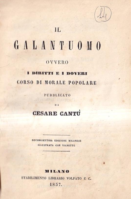 Il galantuomo, ovvero I diritti e i doveri. Corso di morale popolare - Cesare Cantù - copertina