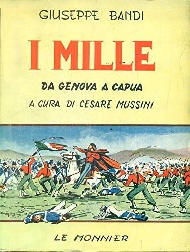 I Mille. Da Genova a Capua - Giuseppe Bandi - copertina