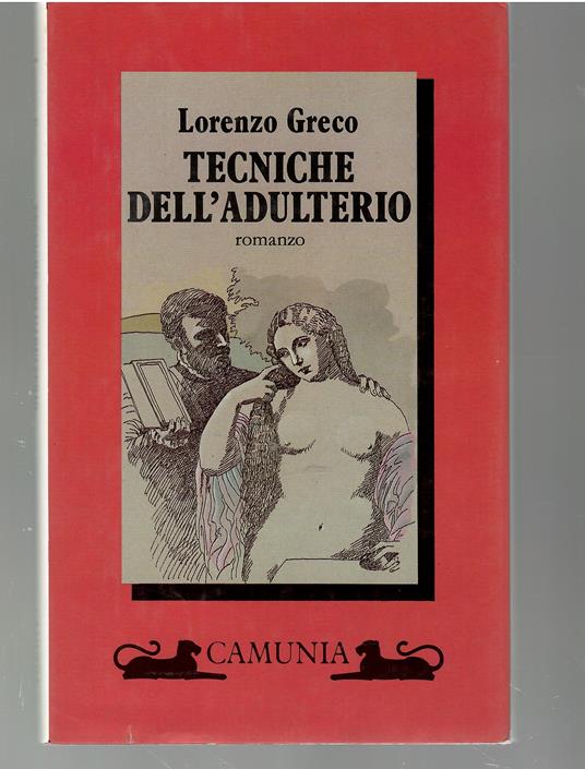 Tecniche Dell'adulterio - Lorenzo Greco - copertina