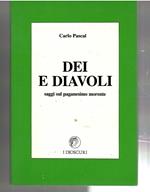 Dei e Diavoli. Saggio Sul Paganesimo Morente
